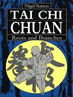 Tai Chi Chuan Roots & Branches - ebook